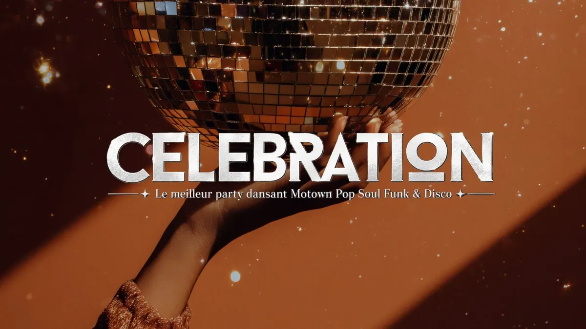 CÉLÉBRATION- Le meilleur party dansant Motown Pop Soul Funk & Disco